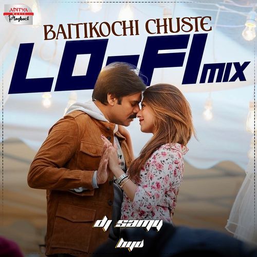 Baitikochi Chuste - Lofi Mix  From  Agnyaathavaasi